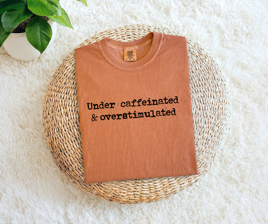 Under Caffeinated Tee
